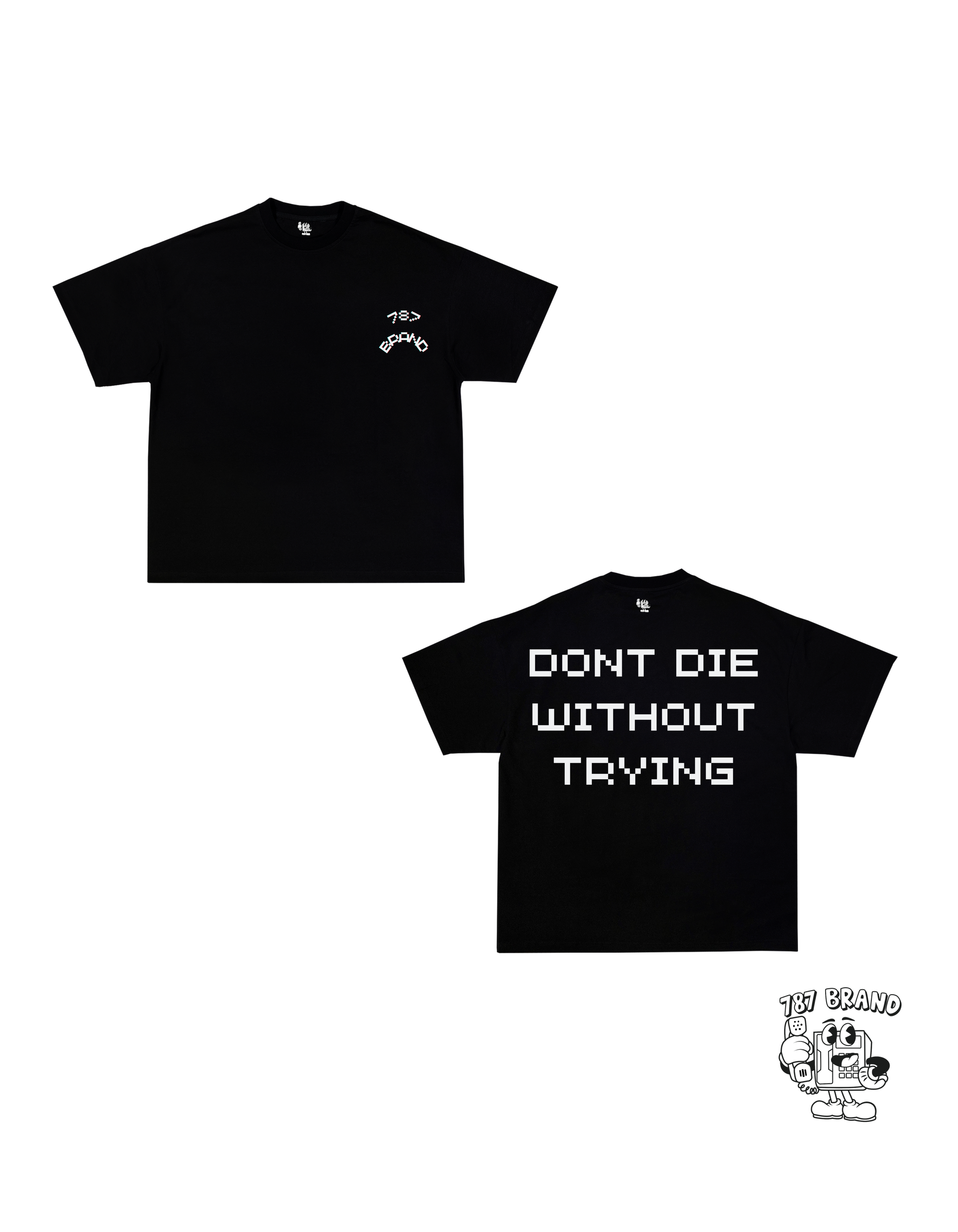 787 DON’T DIE TEE