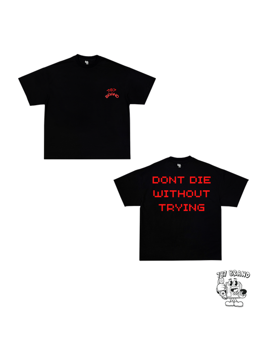 787 DON’T DIE TEE V2